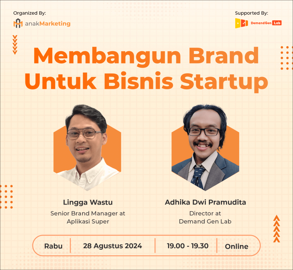 Anak Marketing Talk E5: Membangun Brand Untuk Startup