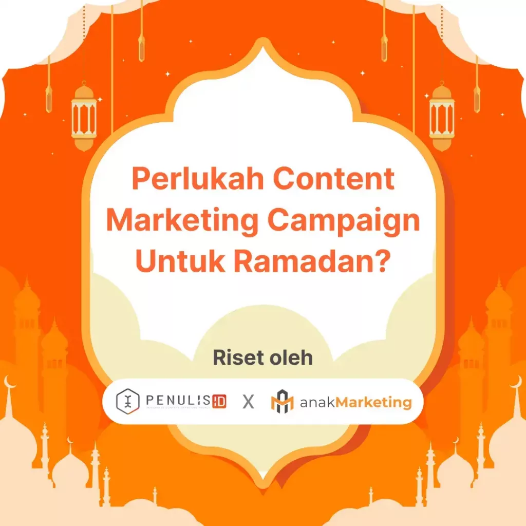 (In-Depth Research) Perlukah Content Marketing Campaign Untuk Ramadan?